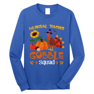 Bilingual Teacher Gobble Squad Thanksgiving Turkey Funny Great Gift Long Sleeve Shirt