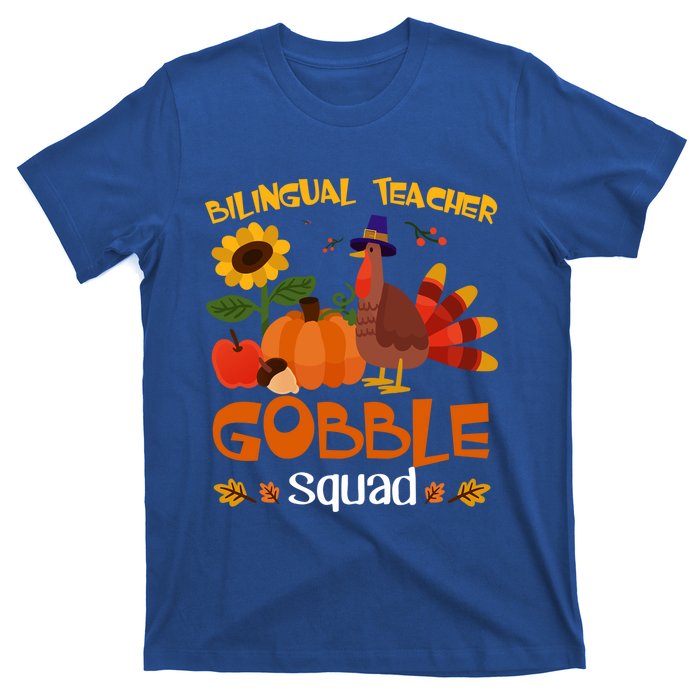 Bilingual Teacher Gobble Squad Thanksgiving Turkey Funny Great Gift T-Shirt