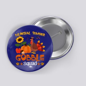 Bilingual Teacher Gobble Squad Thanksgiving Turkey Funny Great Gift Button