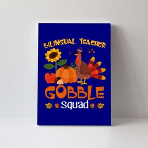 Bilingual Teacher Gobble Squad Thanksgiving Turkey Funny Great Gift Canvas