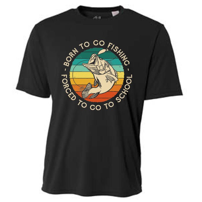 Born To Go Fishing Forced To Go To School Funny Fishing Cooling Performance Crew T-Shirt