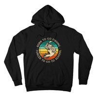 Born To Go Fishing Forced To Go To School Funny Fishing Hoodie