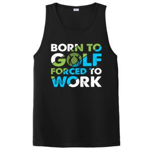 Born To Golf Forced To Work Funny Golf Quotes Golf Lover Golfing PosiCharge Competitor Tank