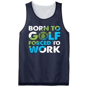 Born To Golf Forced To Work Funny Golf Quotes Golf Lover Golfing Mesh Reversible Basketball Jersey Tank