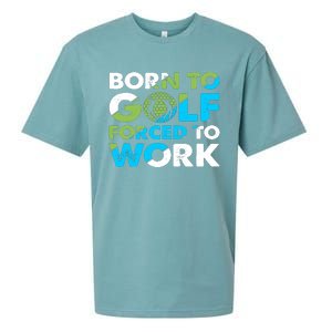 Born To Golf Forced To Work Funny Golf Quotes Golf Lover Golfing Sueded Cloud Jersey T-Shirt