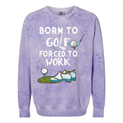 Born to Golf Force to Work Funny Sport Lover Colorblast Crewneck Sweatshirt