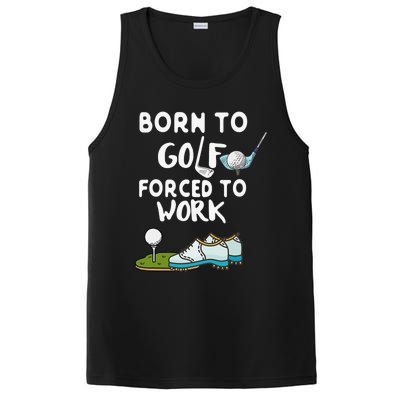 Born to Golf Force to Work Funny Sport Lover PosiCharge Competitor Tank