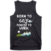 Born to Golf Force to Work Funny Sport Lover Tank Top