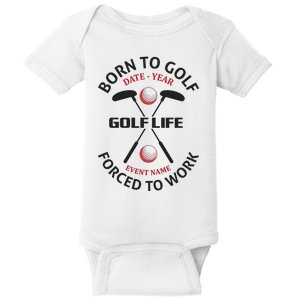 Born To Golf Forced To Work Baby Bodysuit