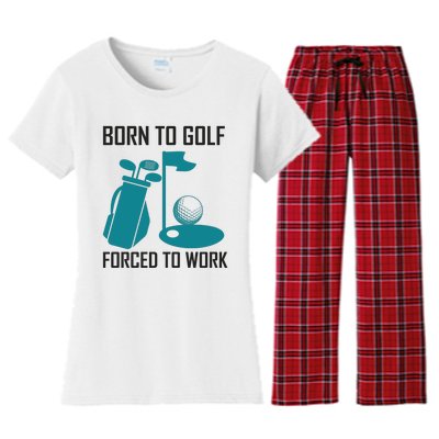 Born To Golf Forced To Work Women's Flannel Pajama Set