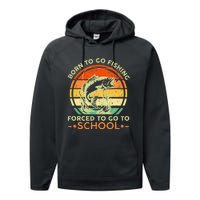 Born To Go Fishing Forced School Performance Fleece Hoodie