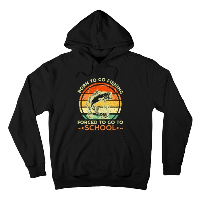 Born To Go Fishing Forced School Hoodie