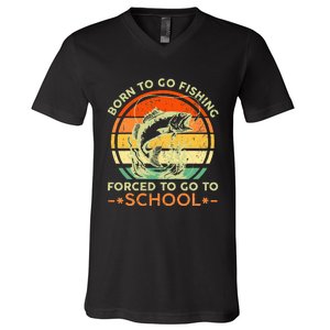 Born To Go Fishing Forced School V-Neck T-Shirt