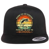 Born To Go Fishing Forced School Flat Bill Trucker Hat