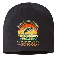 Born To Go Fishing Forced School Sustainable Beanie