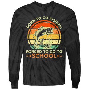 Born To Go Fishing Forced School Tie-Dye Long Sleeve Shirt