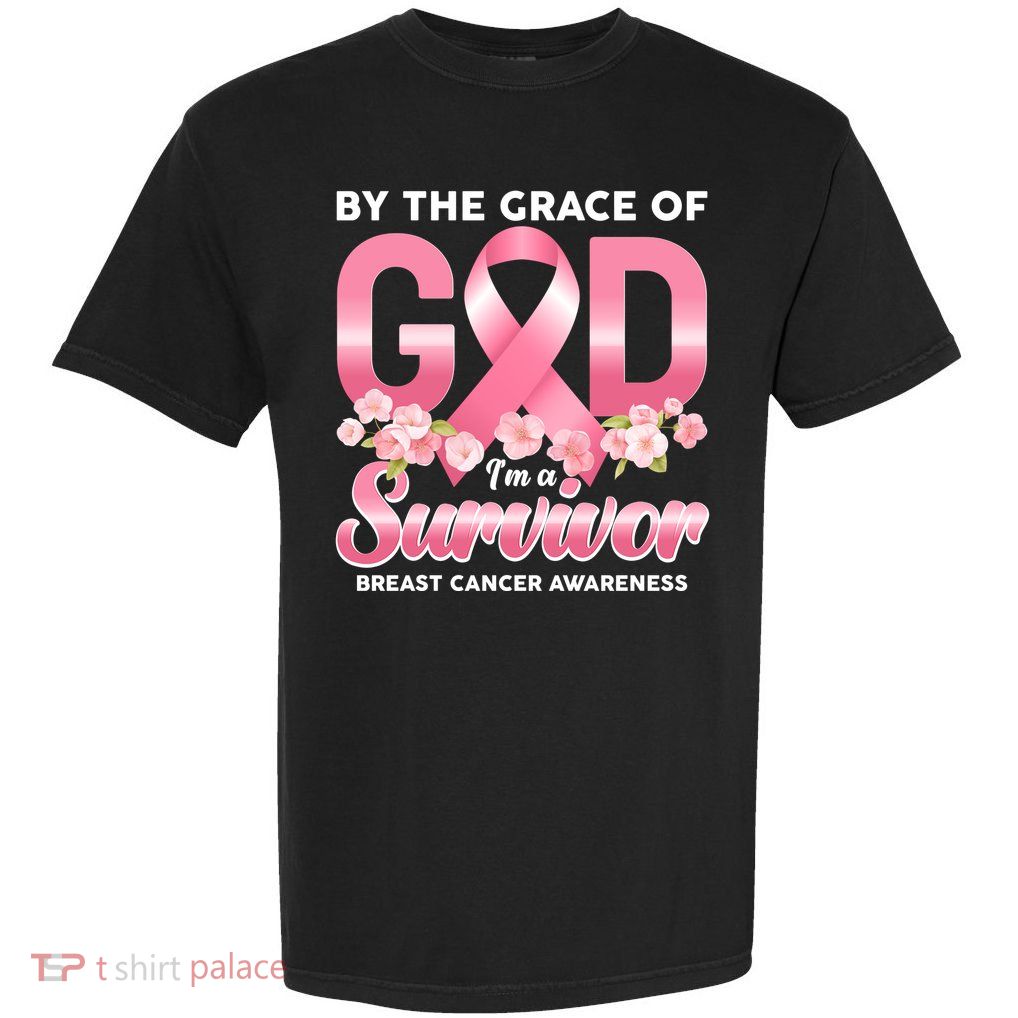 By The Grace Of God Im A Survivor Breast Cancer Awareness Garment-Dyed Heavyweight T-Shirt