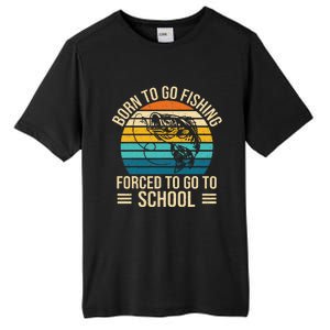 Born To Go Fishing Forced School Funny Fishing Tall Fusion ChromaSoft Performance T-Shirt