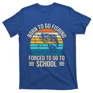 Born To Go Fishing Forced School Funny Fishing T-Shirt