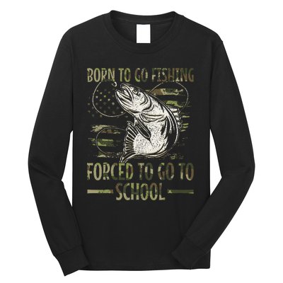 Born To Go Fishing Forced To Go To School Camo Us Flag Long Sleeve Shirt