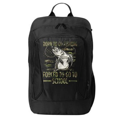 Born To Go Fishing Forced To Go To School Camo Us Flag City Backpack
