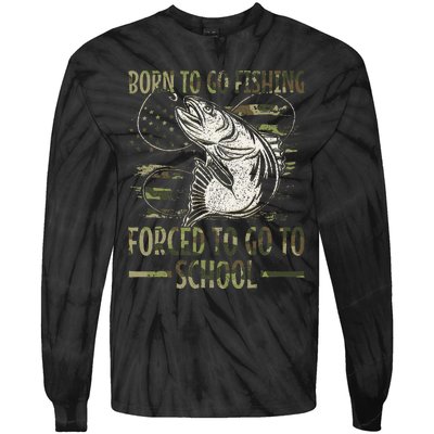 Born To Go Fishing Forced To Go To School Camo Us Flag Tie-Dye Long Sleeve Shirt