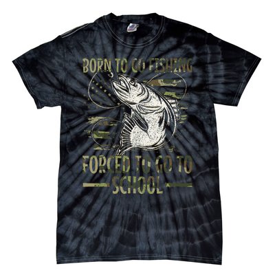 Born To Go Fishing Forced To Go To School Camo Us Flag Tie-Dye T-Shirt