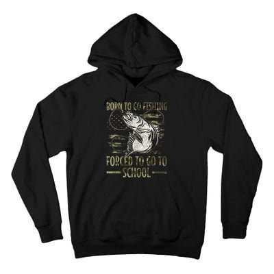 Born To Go Fishing Forced To Go To School Camo Us Flag Tall Hoodie