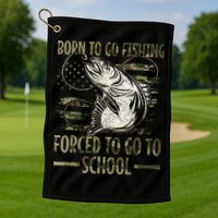 Born To Go Fishing Forced To Go To School Camo Us Flag Golf Towel
