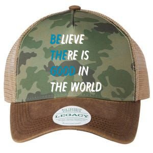 Be The Good Believe There Is Good In The World Legacy Tie Dye Trucker Hat