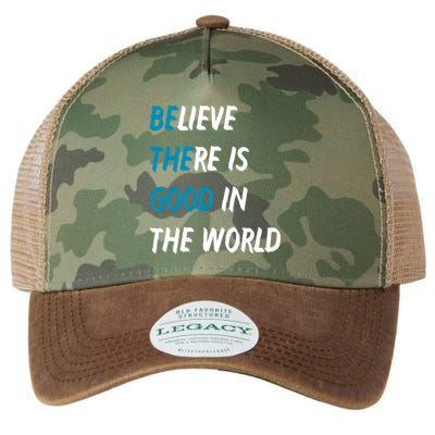 Be The Good Believe There Is Good In The World Legacy Tie Dye Trucker Hat