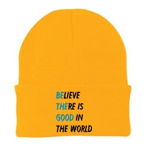 Be The Good Believe There Is Good In The World Knit Cap Winter Beanie