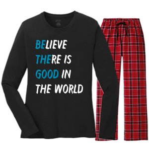 Be The Good Believe There Is Good In The World Women's Long Sleeve Flannel Pajama Set 