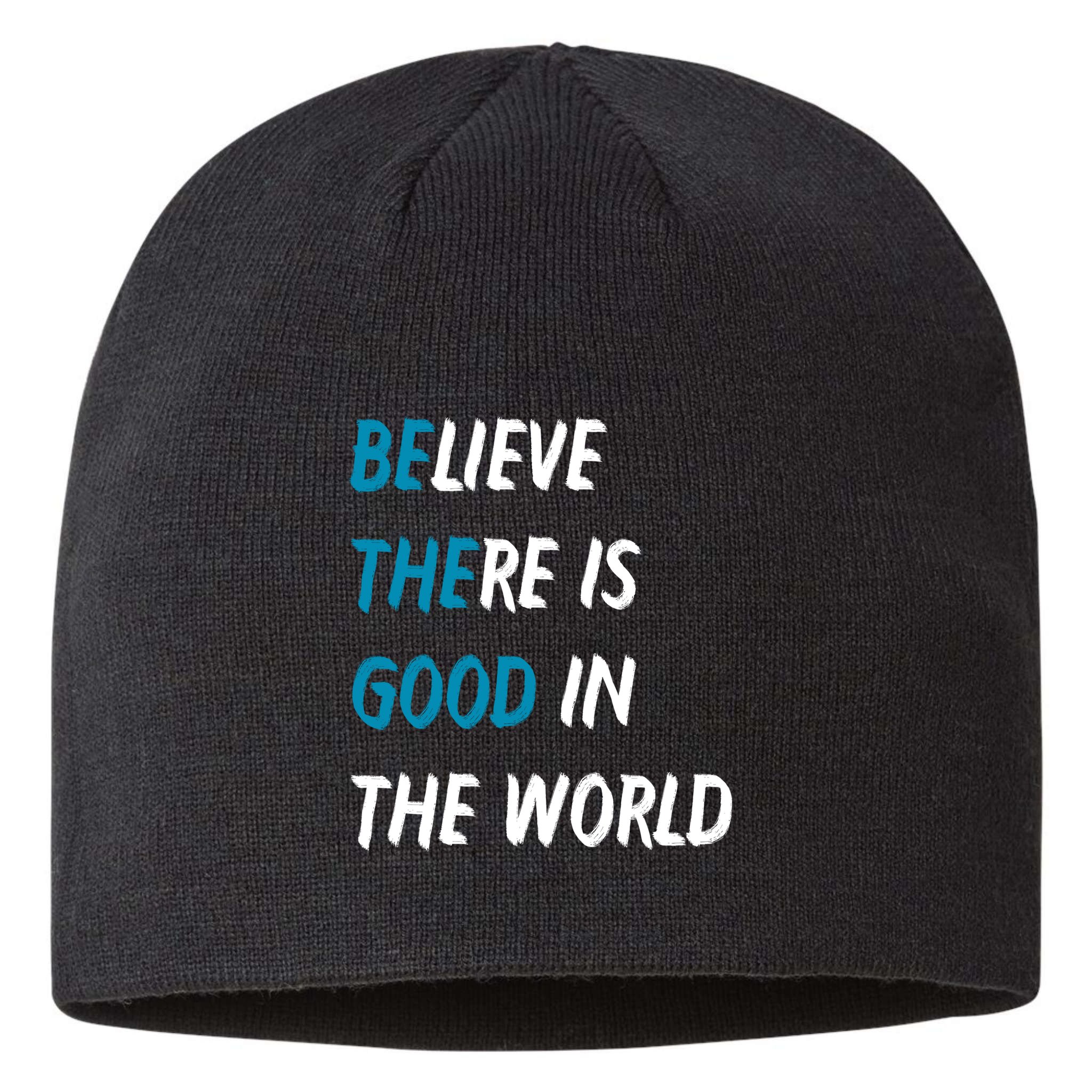 Be The Good Believe There Is Good In The World Sustainable Beanie