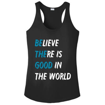 Be The Good Believe There Is Good In The World Ladies PosiCharge Competitor Racerback Tank