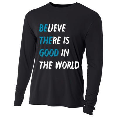 Be The Good Believe There Is Good In The World Cooling Performance Long Sleeve Crew
