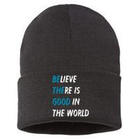 Be The Good Believe There Is Good In The World Sustainable Knit Beanie