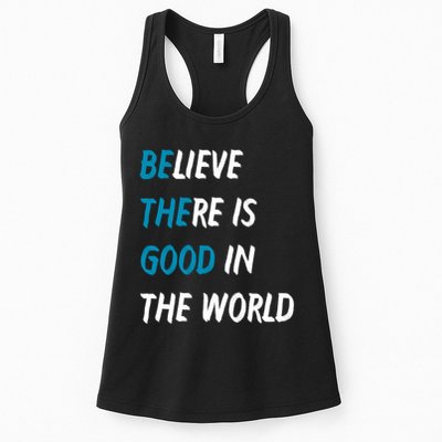Be The Good Believe There Is Good In The World Womens Tank Top