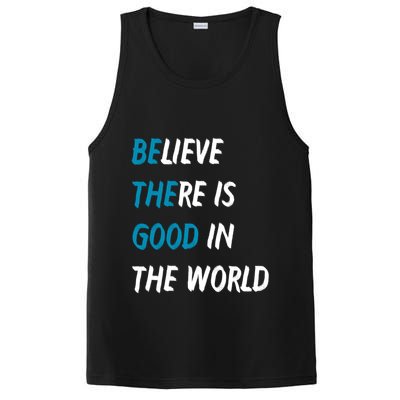 Be The Good Believe There Is Good In The World PosiCharge Competitor Tank