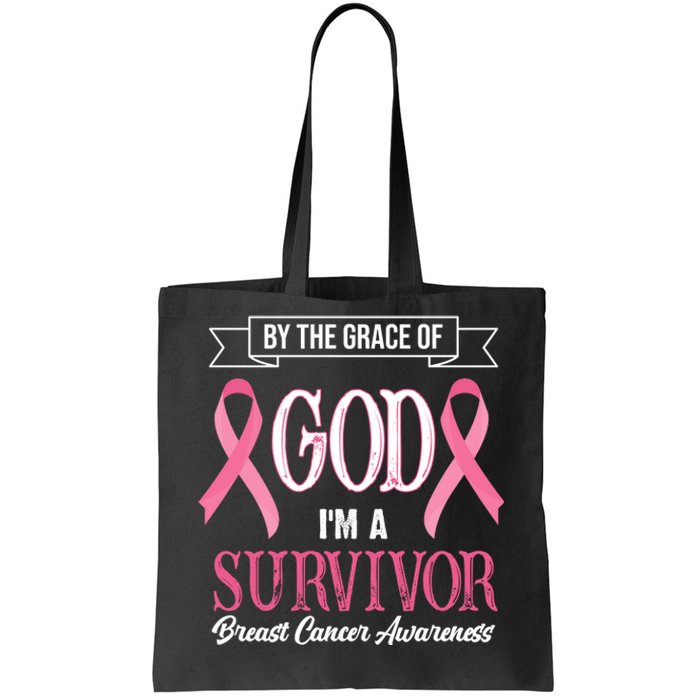 By The Grace Of God I'm A Survivor Breast Cancer Awareness Tote Bag