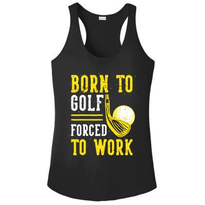 Born To Golf Forced To Work Ladies PosiCharge Competitor Racerback Tank