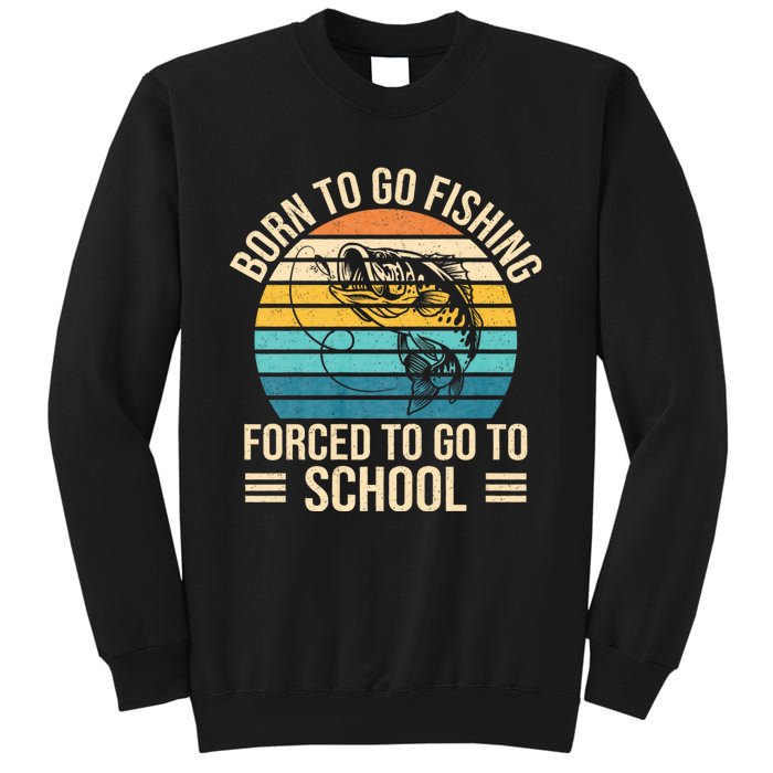 Born To Go Fishing Forced School Funny Fishing Sweatshirt