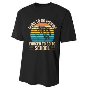 Born To Go Fishing Forced School Funny Fishing Performance Sprint T-Shirt