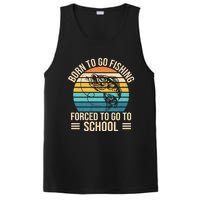 Born To Go Fishing Forced School Funny Fishing PosiCharge Competitor Tank