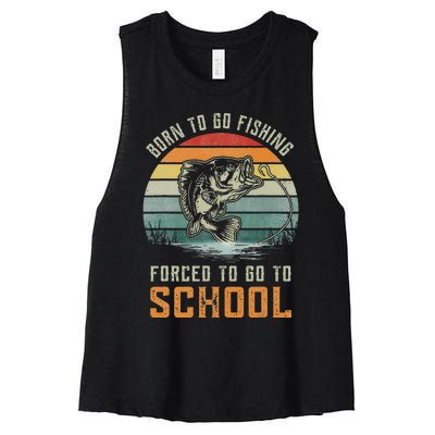 Born To Go Fishing Forced To Go To School Women's Racerback Cropped Tank