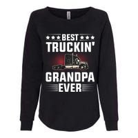 Best Truckin Grandpa Ever Fathers Day Trucker Papa Retro Womens California Wash Sweatshirt