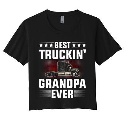 Best Truckin Grandpa Ever Fathers Day Trucker Papa Retro Women's Crop Top Tee