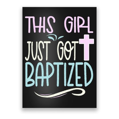 Baptism This Girl Baptized Christian 23 Poster