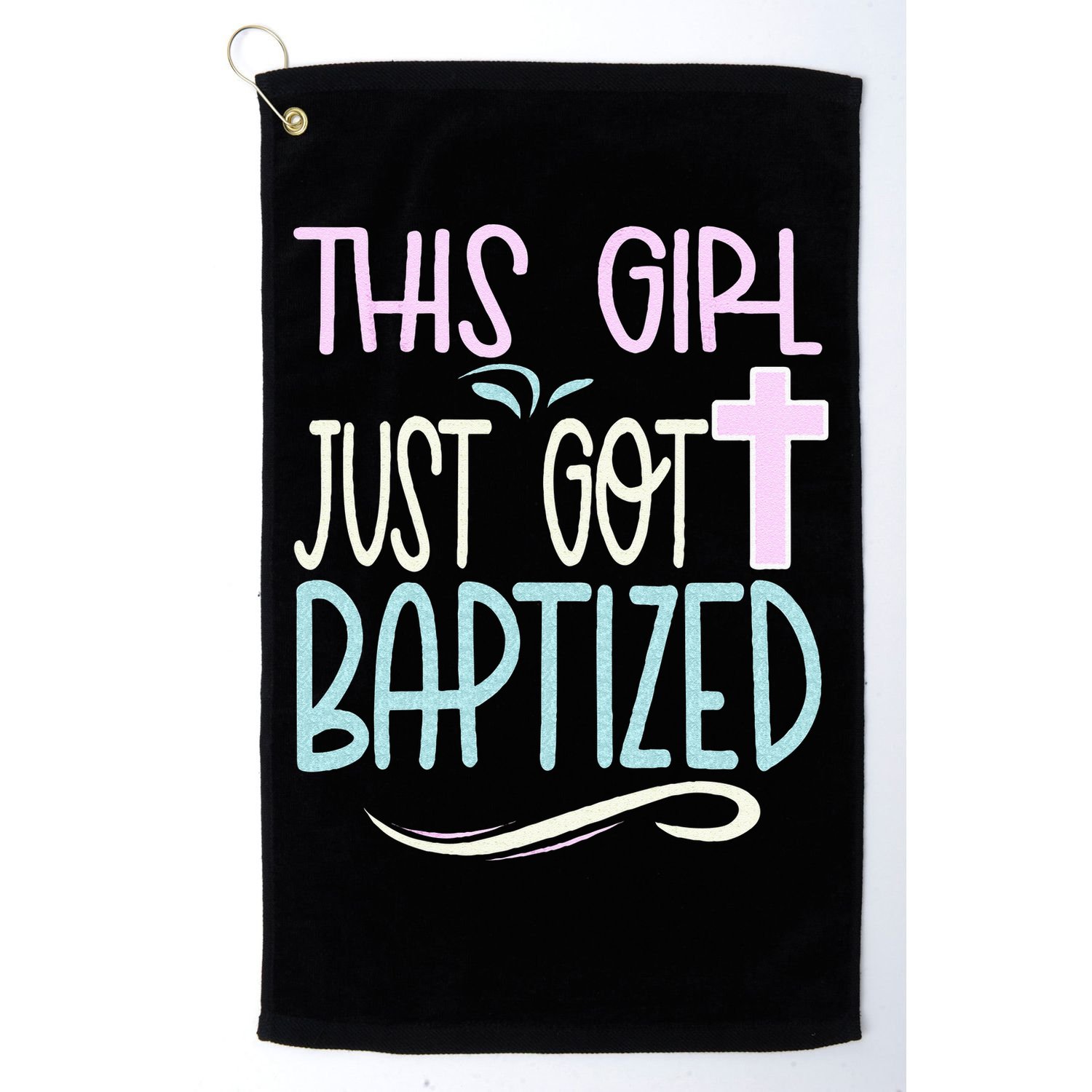 Baptism This Girl Baptized Christian 23 Golf Towel