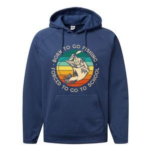 Born To Go Fishing Forced To Go To School Funny Fishing Performance Fleece Hoodie